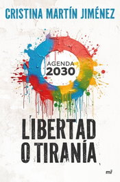 Libertad o tiranía, Cristina Martín Jiménez - MARTINEZ ROCA