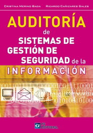 Auditoria De Sist.De Gestion De Seg.De La Informacion, Merino Bada, C./Cañizares Sales, R. - FUNDACION CONFEMETAL