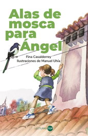 ANAYA, Alas de mosca para Ángel - Fina Casalderrey