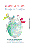 CUADERNOS DEL LABERINTO, La clase de pintura. El viaje del Principito - Anna Lisa Miele