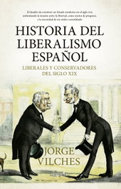 Historia del liberalismo español, Jorge Vilches - SEKOTIA