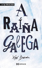 A raíña galega, Xosé Durán - XERAIS