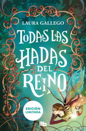 Todas las hadas del reino (Edición limitada), Laura Gallego - B DE BOLSILLO