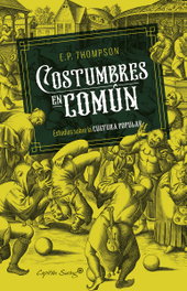 CAPITAN SWING LIBROS, COSTUMBRES EN COMÚN, E.P. Thompson - CAPITAN SWING LIBROS