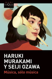 Música, sólo música, Haruki Murakami - TUSQUETS