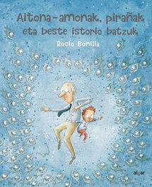 Aitona-amonak, pirañak eta beste istorio batzuk, Rocio Bonilla Raya - ALGAR EDITORIAL