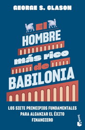 El hombre más rico de Babilonia, George S. Clason - BOOKET