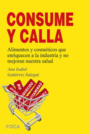 Consume y calla, Ana Isabel Gutierrez Salegui - FOCA