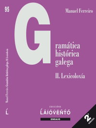 Gramática histórica II - Lexicografía, Manuel Ferreiro Fernández - LAIOVENTO (IBD)