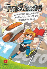 El misterio del córner más largo del mundo, Roberto García Santiago - SM