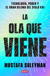 La ola que viene, Mustafa Suleyman - DEBATE