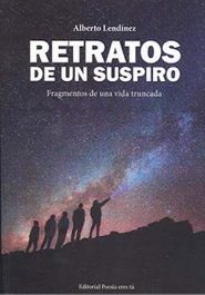 EDITORIAL POESIA ERES TU, Retratos de un suspiro - Alberto Lendínez