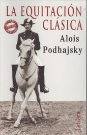 LETTERA PUBLICACIONES, LA EQUITACIÓN CLÁSICA, Alois Podhajsky