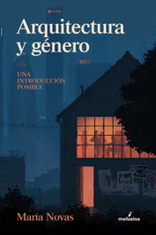 Arquitectura y género, María Novas - MELUSINA EDITORIAL
