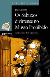 Os sabuxos divírtense no museo prohibido, Jaureguizar - XERAIS