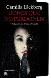 Dones que no perdonen, Camila Läckberg - ARA LLIBRES