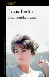 Bienvenida a casa, Lucia Berlin - ALFAGUARA