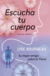 Escucha tu cuerpo - Versión hombre, Lise Bourbeau - OB STARE