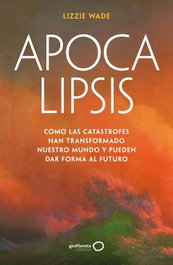 Apocalipsis, Lizzie Wade - GEOPLANETA