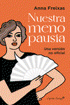 Nuestra menopausia, Anna Freixas Farre - CAPITAN SWING LIBROS