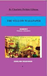 DUMBRIO EDITORA, THE YELLOW WALLPAPER, Charlotte Perkins Gilman - DUMBRIO EDITORA