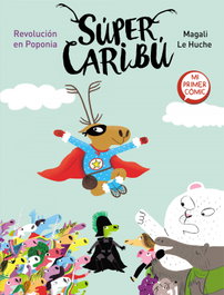BEASCOA Revolución en Poponia (Súper Caribú 3), Magali Le Huche - BEASCOA
