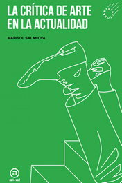 La crítica de arte en la actualidad, Marisol Salanova Burguera - AKAL