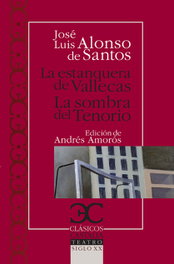 La estanquera de Vallecas. La sombra del Tenorio, José Luis Alonso de Santos - CASTALIA EDITORIAL