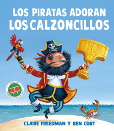 PICARONA, Los piratas adoran los calzoncillos - Claire Freedman
