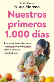 Nuestros primeros 1.000 días, Nuria Moreno - MONTENA
