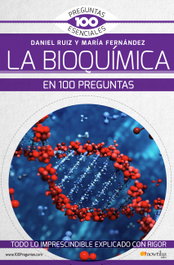 La bioquímica en 100 preguntas, María Fernández Organista - NOWTILUS EDITORIAL