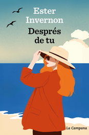 Després de tu, Ester Invernon Cirera - LA CAMPANA
