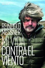 DESNIVEL Mi vida contra el viento, Reinhold Messner