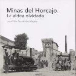 MINAS DEL HORCAJO. LA ALDEA OLVIDADA, SPA - EDITORIAL PUERTOLLANO