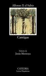 Cantigas, Alfonso X, ' El Sabio ' - CATEDRA