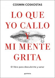 Lo que yo callo y mi mente grita, Cosmin Coskostas - MONTENA