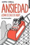 Penguin Random House Grupo Editorial, S.A.U. Ansiedad. ¿Cómo se sale de aquí?
