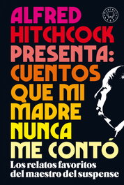 Blackie Books Alfred Hitchcock presenta: cuentos que mi madre nunca me contó