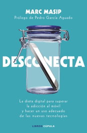 Desconecta, Marc Masip Montaner - LIBROS CUPULA