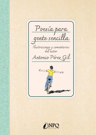 Poesía para gente sencilla, Antonio Pérez Gil - NPQ EDITORES