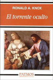 El torrente oculto, Ronald A. Knox - RIALP