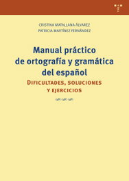 TREA EDICIONES, Manual práctico de ortografía y gramática del español - TREA EDICIONES