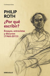 ¿Por qué escribir?, Philip Roth - DEBOLSILLO