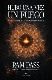 Errata Naturae, HUBO UNA VEZ UN FUEGO - Ram Dass
