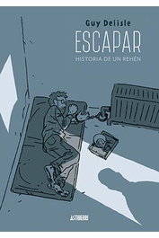 Astisendo Grupo Editorial Escapar. Historia de un rehén 2ª edición