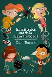 CALLIGRAF, El misterioso caso de la mare advocada - Dani Torrent