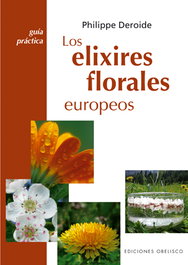 Elixires Florales Europeos, Philippe Deroide - Obelisco Ediciones