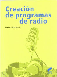 CREACION DE PROGRAMAS DE RADIO, VV.AA. - SINTESIS EDITORIAL
