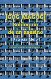 GOG MAGOG: SOLILOQUIO DE UN ASESINO, Patricia Melo - TRES PUNTOS