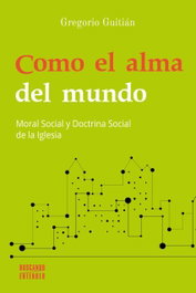 Como el alma del mundo, Gregorio Guitián - PALABRA